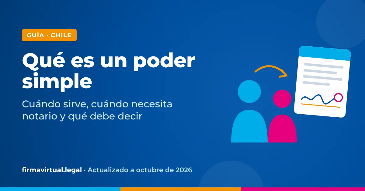 Qué es un poder simple y cuándo necesita notario en Chile